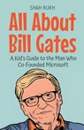 All About Bill Gates - Shah Rukh - 9798230987444
