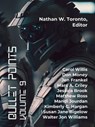 Bullet Points 9 - Nathan W. Toronto ; Walter Jon Williams ; Marc A. Criley ; Mandi Jourdan ; Kimberly G. Hargan ; Jessica Brook ; Carol Willis ; Jen Frankel ; Don Money ; Matthew Ross ; Susan Jane Bigelow - 9798230997689