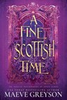 A Fine Scottish Time - Maeve Greyson - 9798231001118