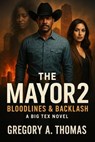 The Mayor 2 - Gregory A. Thomas - 9798231003921