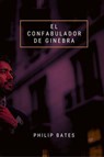 El confabulador de Ginebra - Philip Bates - 9798231007424