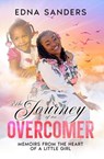 The Journey Of An Overcomer - Edna Sanders - 9798231028559