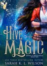 Hive Magic - Sarah K. L. Wilson - 9798231039845