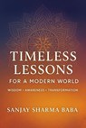 Timeless Lessons for a Modern World - sanjay sharma ; Sanjay Sharma Baba - 9798231049530