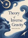 Theory of Inverse Gravity - Antonio Carlos Pinto - 9798231072927