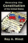 Rescuing the Constitution of the United States - Roy A. Minet - 9798231085637