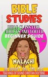 Bible Class for Adults and Youth: Beginner's Guide — Malachi - Bible Sermons - 9798231088478