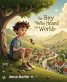 The Boy who Heard The World - Stephen Barker - 9798231090716