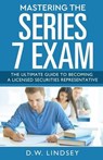 Mastering the Series 7 Exam - D.W. Lindsey - 9798231106523
