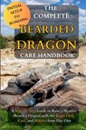 The Complete Bearded Dragon Care Handbook - Kiya Baxter ; Anissa Weimer - 9798231114580