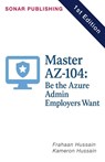 Master AZ-104 - Kameron Hussain ; Frahaan Hussain - 9798231116690