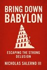 Bring Down Babylon - Nicholas Salerno III - 9798231143368