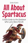 All About Spartacus - Shah Rukh - 9798231161560