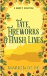 Fate, Fireworks & Finish Lines - Marion de Ré - 9798231164868
