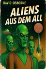 Aliens aus dem All - David Osborne [a.k.a. Robert Silverberg] - 9798231169467