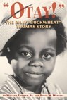 Otay! The Billy "Buckwheat" Thomas Story - William Thomas Jr. ; David W. Menefee - 9798231173297
