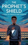 The Prophet’s Shield - Khalid Mirza - 9798231174041