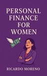 Personal Finance for Women - Ricardo Moreno - 9798231180790