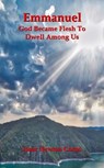 Emmanuel God Became Flesh To Dwell Among Us - Isaac Newton Corns - 9798231181179