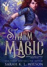Swarm Magic - Sarah K. L. Wilson - 9798231187850