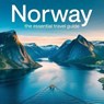 Norway: The Essential Travel Guide - Ingrid H. Olsen - 9798231193318