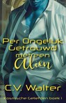 Per Ongeluk Getrouwd met een Alien - C.V. Walter - 9798231199693