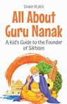 All About Guru Nanak - Shah Rukh - 9798231202805