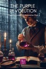 The Purple Revolution: The Discovery of Mauveine Dye - Riveting History - 9798231223084