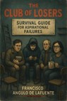 The Losers' Club - Francisco Angulo de Lafuente - 9798231241798