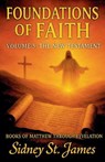 Foundations of Faith: Volume 3 - The New Testament - Sidney St James - 9798231260249
