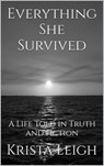 Everything She Survived: A Life Told in Truth and Fiction - Janet Lee Smith - 9798231311880