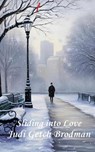 Sliding Into Love - Judi Getch Brodman - 9798231312788