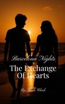 Barcelona nights the exchange of hearts - nicole clark - 9798231342860