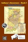 Indiana's Governors - Book 1 - Paul R. Wonning - 9798231365234