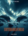 Subterranean Dread - Jason Wright - 9798231374212