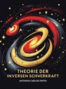 Theorie der inversen Schwerkraft - Antonio Carlos Pinto - 9798231379088