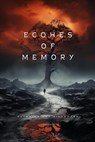 Echoes of Memory - Octavius von Gilgamesh - 9798231379439