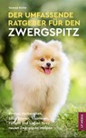 Der Umfassende Ratgeber Für Den Zwergspitz - Vanessa Richie - 9798231409235