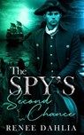 The Spy's Second Chance - Renee Dahlia - 9798231416790