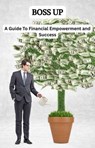 Boss Up A Guide To Financial Empowerment and Success - Splendid Mocha - 9798231419753