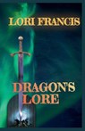 Dragon's Lore - Lori Francis - 9798231436743