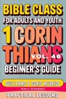 Bible Class for Adults and Youth: Beginner's Guide — 1 Corinthians - Bible Sermons - 9798231440412