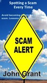 Spotting a Scam Every Time - John Grant - 9798231454556