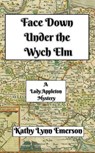Face Down Under the Wych Elm - Kathy Lynn Emerson - 9798231465446