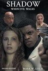 Shadow When Evil Walks - Mark W Leslie - 9798231516483