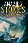 Amazing Stories Best of 2024 - Amazing Stories - 9798231532223