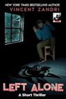 Left Alone - Vincent Zandri - 9798231542567