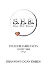 S.H.E. Share Heal Empower: Collected Journeys (Volume 3) - Shannon Hogan Cohen - 9798231543212