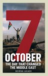 7 October: The Day That Changed the Middle East - Borna Ahadi - 9798231546015