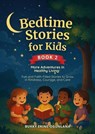 Bedtime Stories for Kids: More Adventures in Healthy Living Fun and Faith-Filled Stories to Grow Kindness, Courage, and Care - Bukky Ekine-Ogunlana - 9798231549252